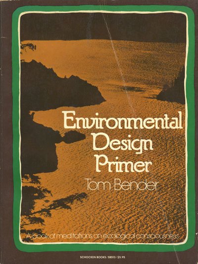 Environmental Design Primer: Book of Meditations on Ecological Consciousness