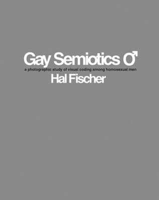 Gay Semiotics: A Photographic Study of Visual Coding Among Homosexual …