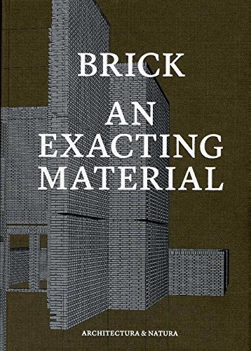 Brick. An Exacting Material