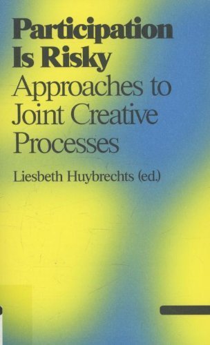 Participation Is Risky: Approaches to Joint Creative Processes