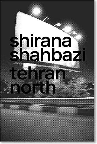 Shirana Shahbazi: Tehran North