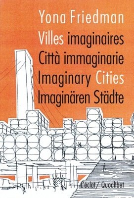 Villes imaginaires Città immaginarie