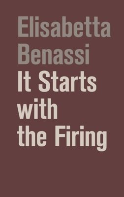 Elisabetta Benassi. It starts with the firing