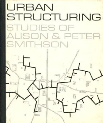 Urban structuring: studies of Alison & Peter Smithson | Immagine principale