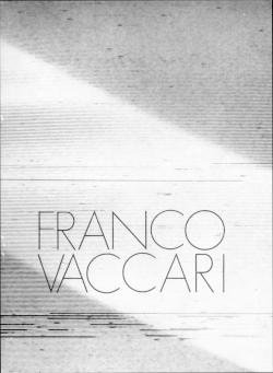 Franco Vaccari. Immagini captate