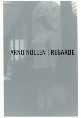 Arno Nollen. Regarde [signed, #86/500]