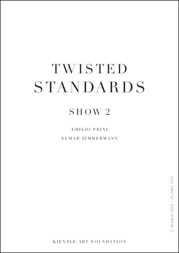 Twisted Standards. Emilio Prini, Elmar Zimmermann
