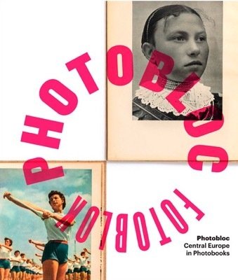 Photobloc: Central Europe in Photobooks