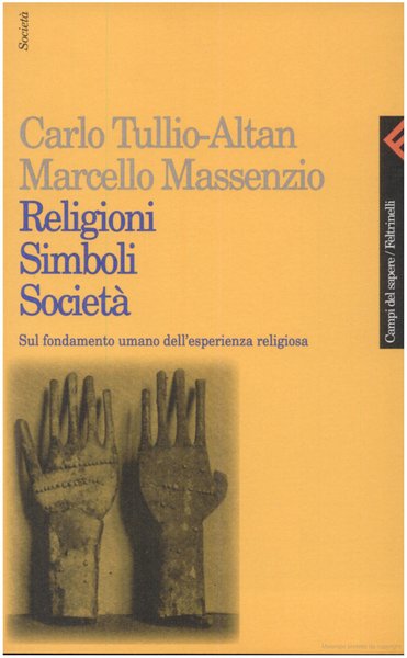 Religioni, simboli, società: sul fondamento umano dell'esperienza religiosa