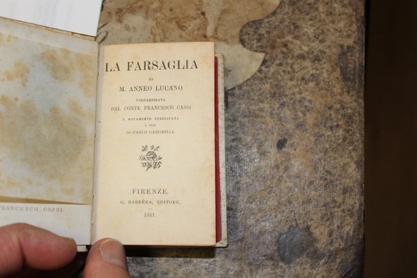 La farsaglia (volgarizzata dal conte Francesco Cassi).