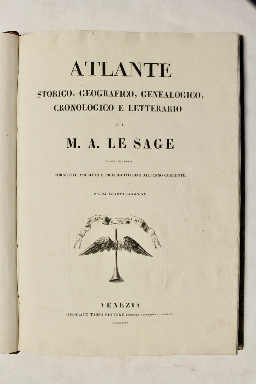 Atlante storico, geografico, genealogico, cronologico e letterario…in ogni sua parte …