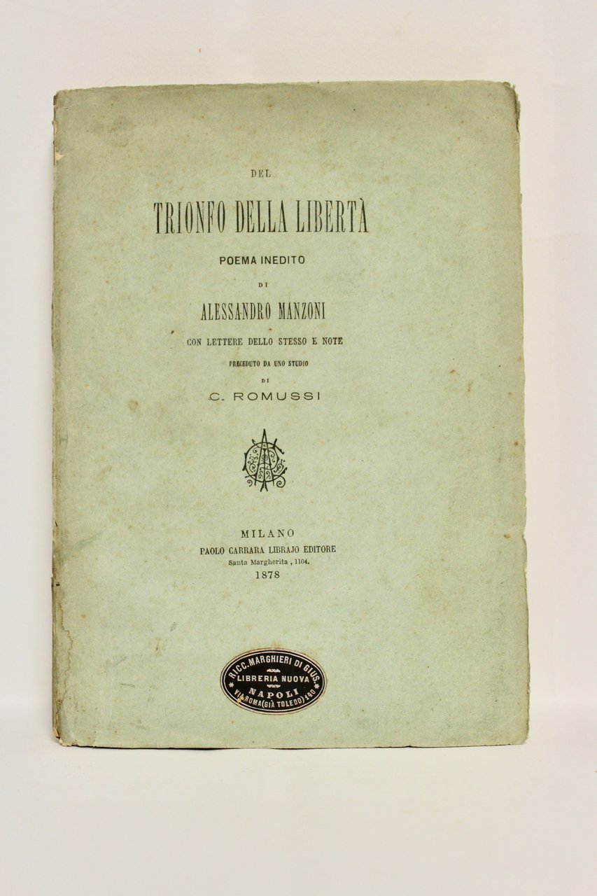 Del trionfo della libertà poema inedito di Alessandro Manzoni, con …