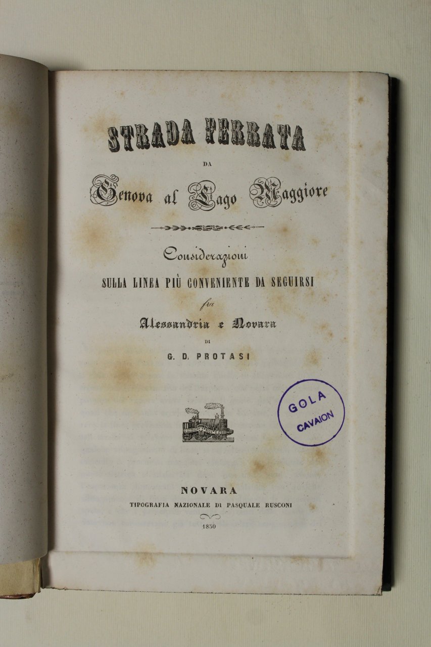 Della ferrovia al Lago Maggiore. (Con:) PROTASI GIANDOMENICO. Strada ferrata …