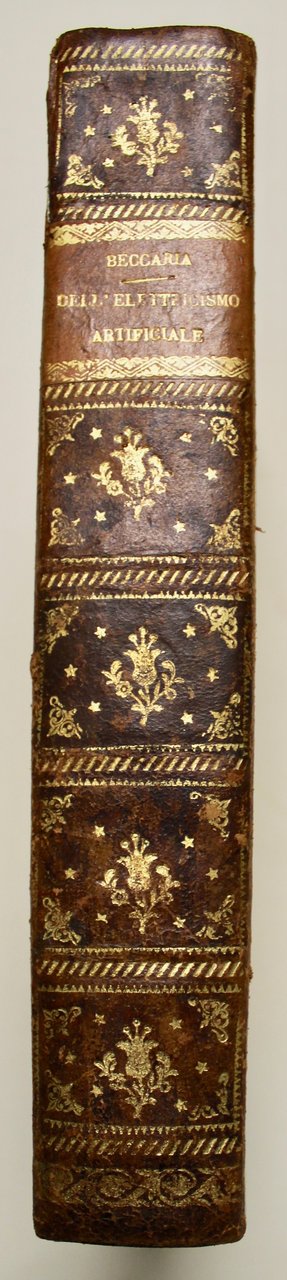 Elettricismo artificiale Di Giambattista Beccaria delle scuole Pie all'Altezza Reale …