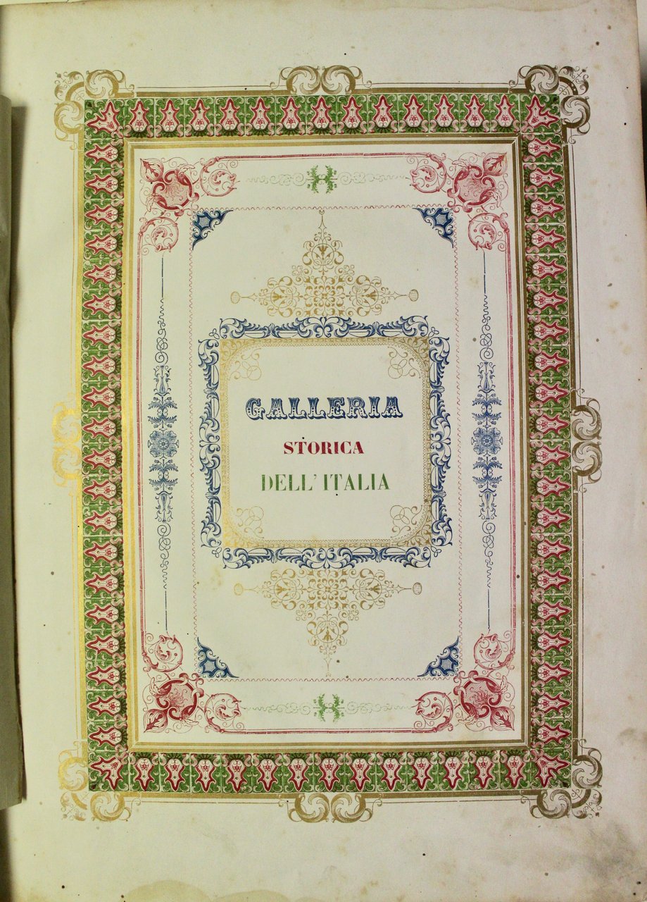 Galleria storica dell'Italia contenente in cento intagli miniati i fatti …