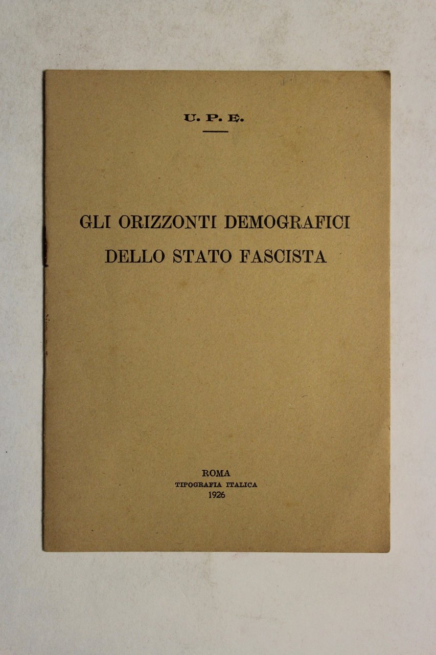 Gli orizzonti demografici dello Stato fascista.