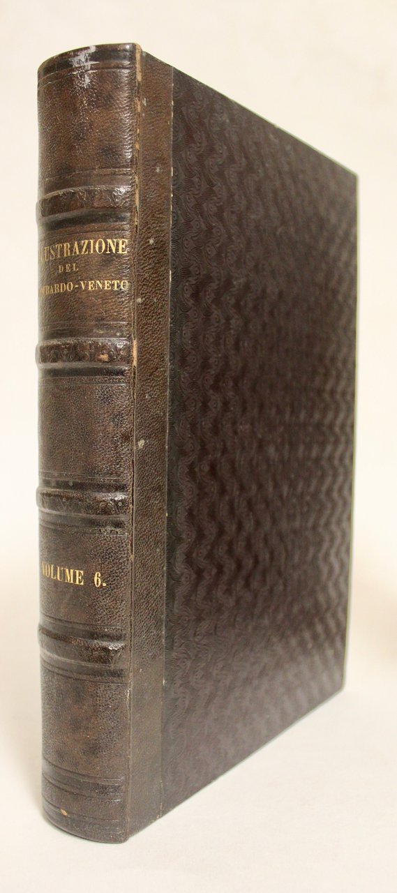 Grande illustrazione del Lombardo-Veneto. Ossia storia delle città, dei borghi, …