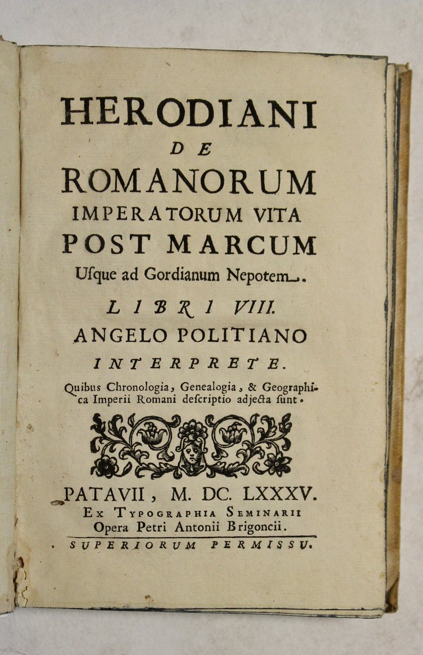 Herodiani de romanorum imperatorum vita post Marcum Usque ad Gordianum …
