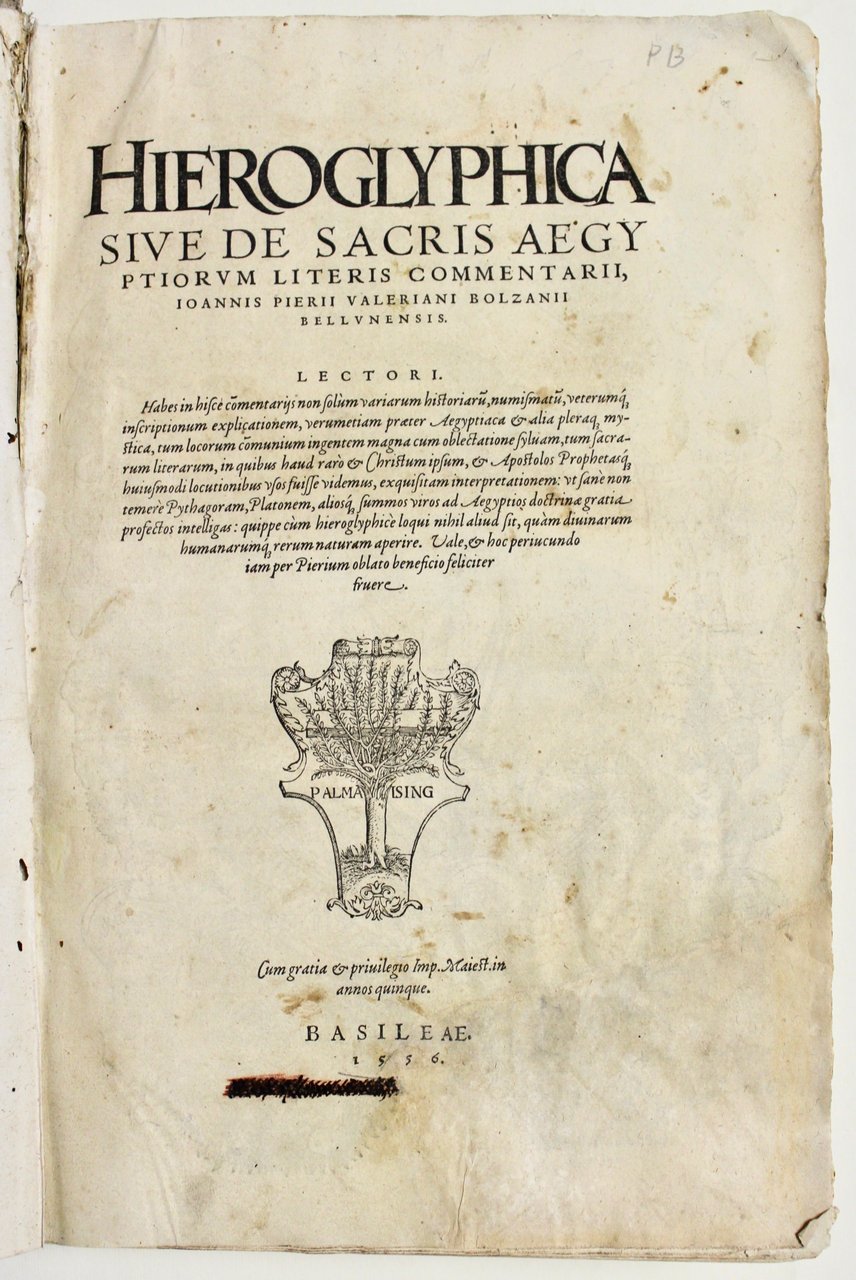 Hieroglyphica sive de Sacris Aegyptiorum literis commentarii Joannis Pierii Valeriani …