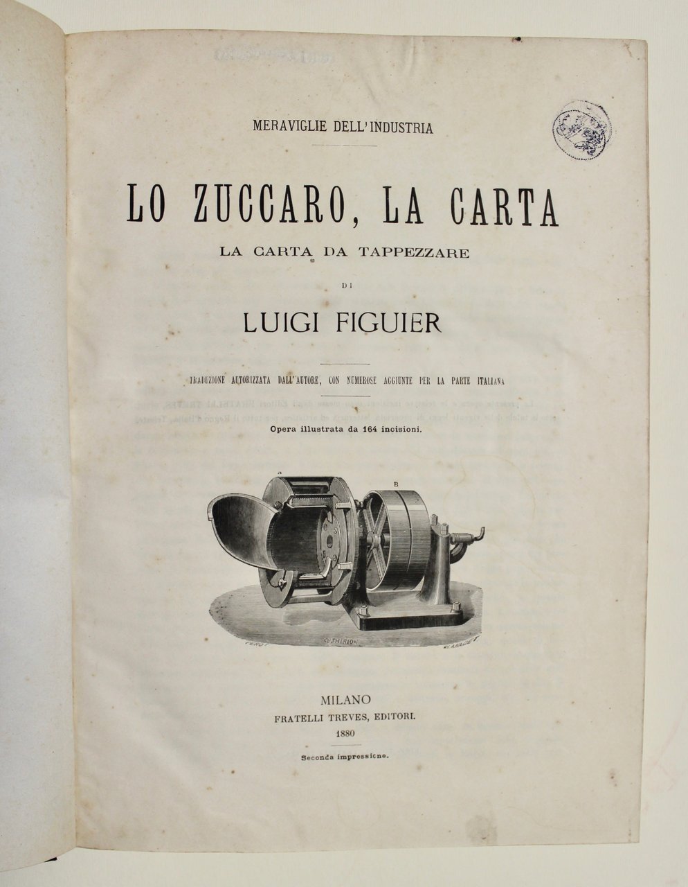 Il vino e la birra, l'alcool, le distillazioni, l'aceto. (con:) …