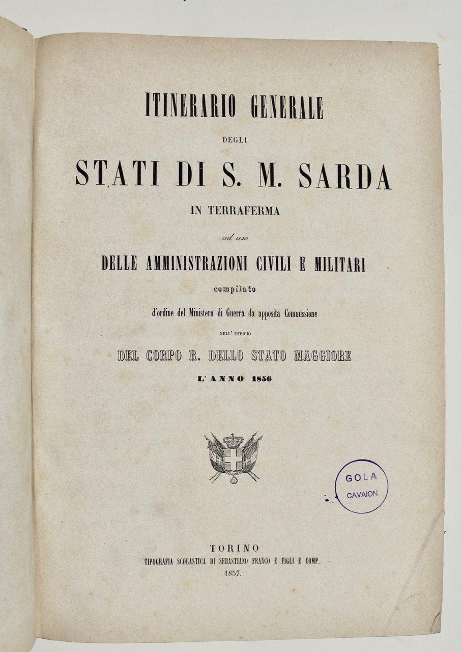 ITINERARIO GENERALE DEGLI STATI DI S. M. SARDA IN TERRAFERMA …