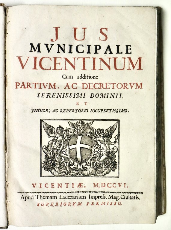 JUS MUNICIPALE VICENTINUM CUM ADDITIONE PARTIUM, AC DECRETORUM SERENISSIMI DOMINII.: | Immagine Gallery 2