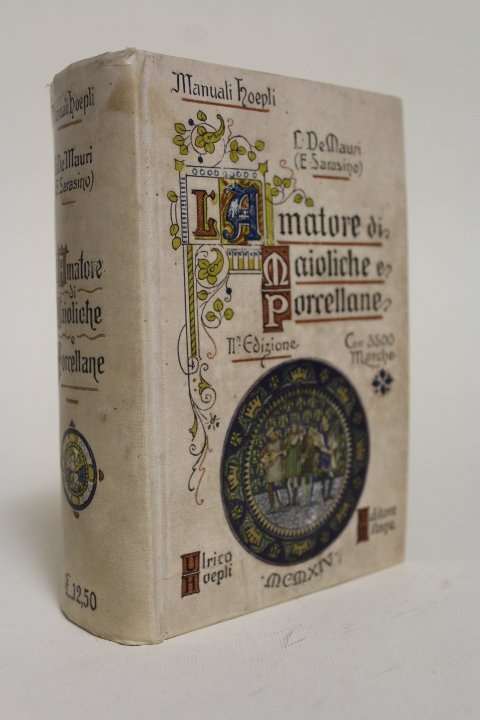 L'amatore di maioliche e porcellane: Seconda edizione interamente rifatta, con …