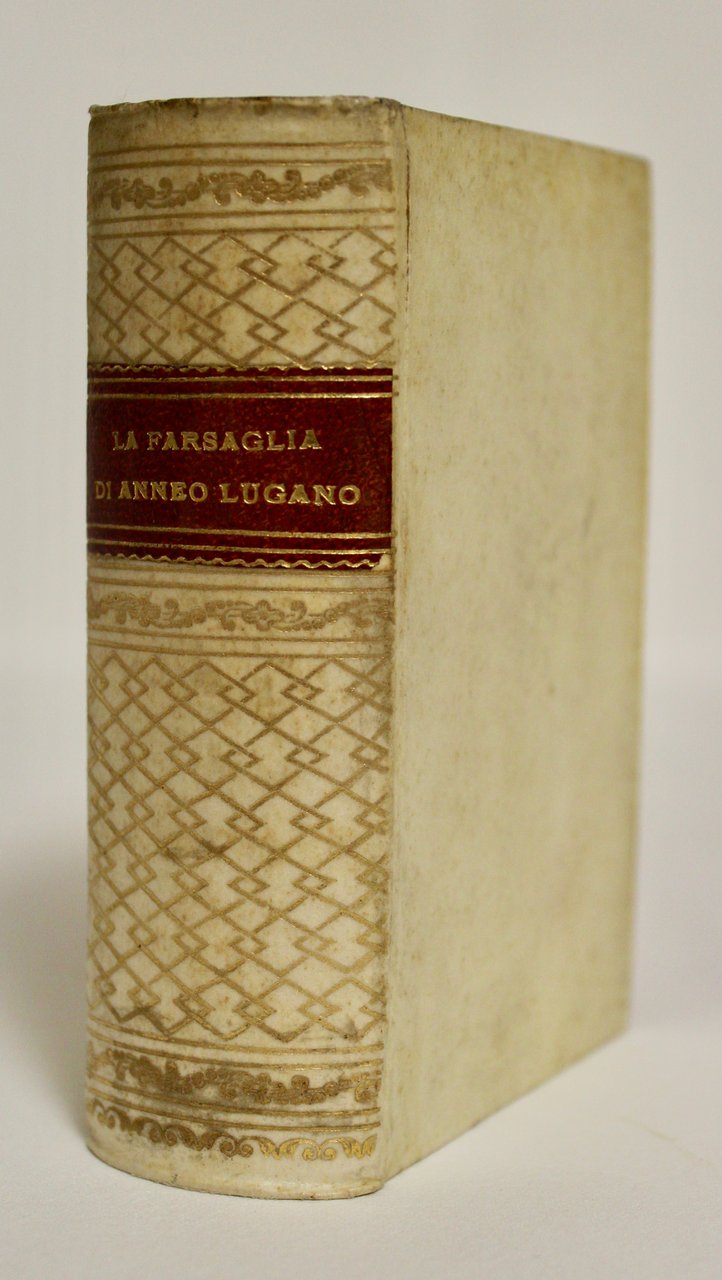 La farsaglia (volgarizzata dal conte Francesco Cassi).