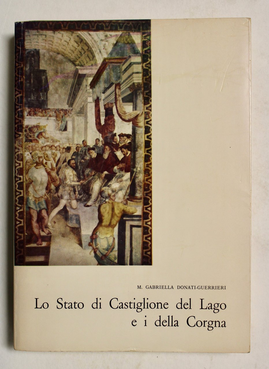 Lo stato di Castiglione del Lago e i re della …