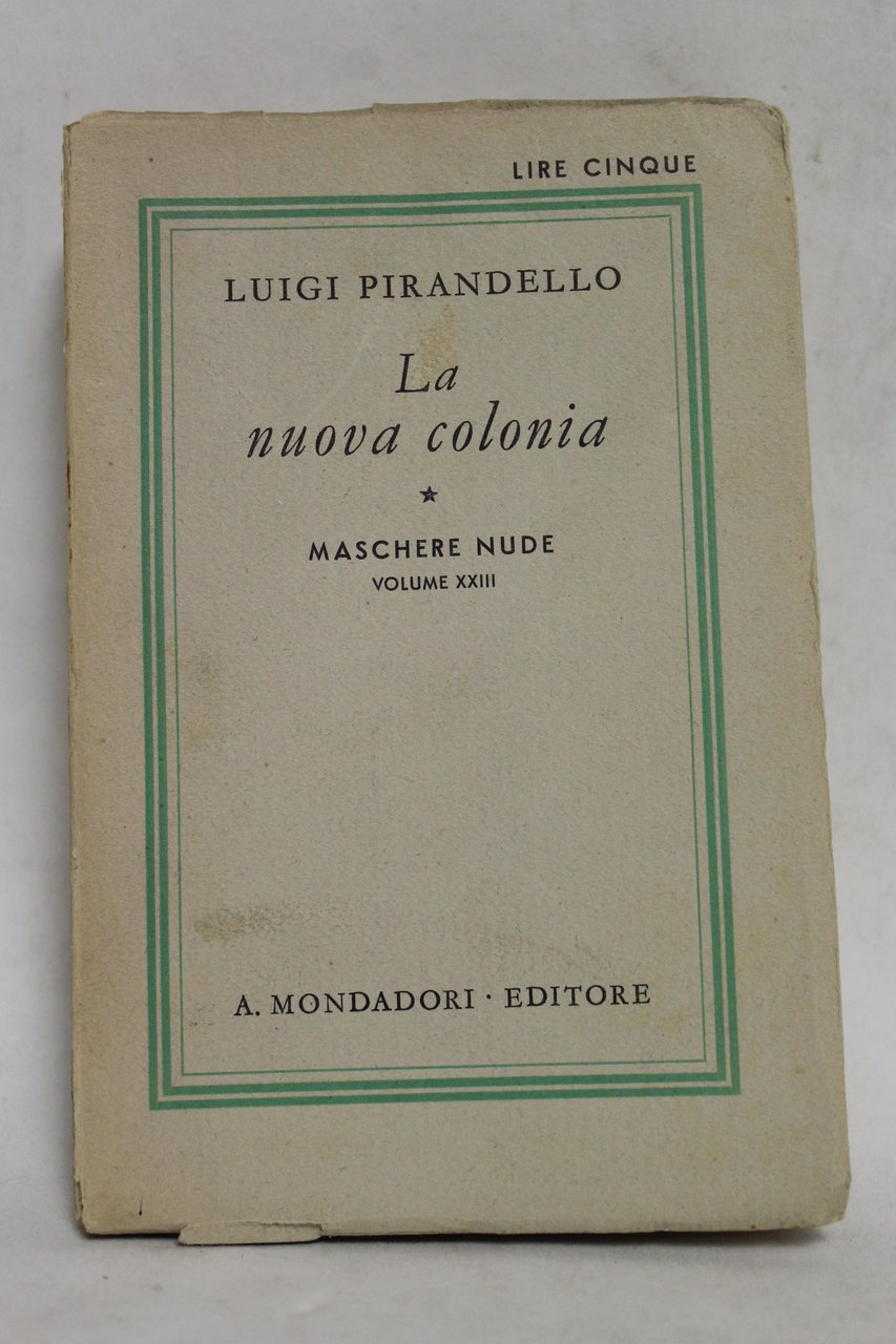 Maschere nude. Vol. XXIII. La nuova colonia.