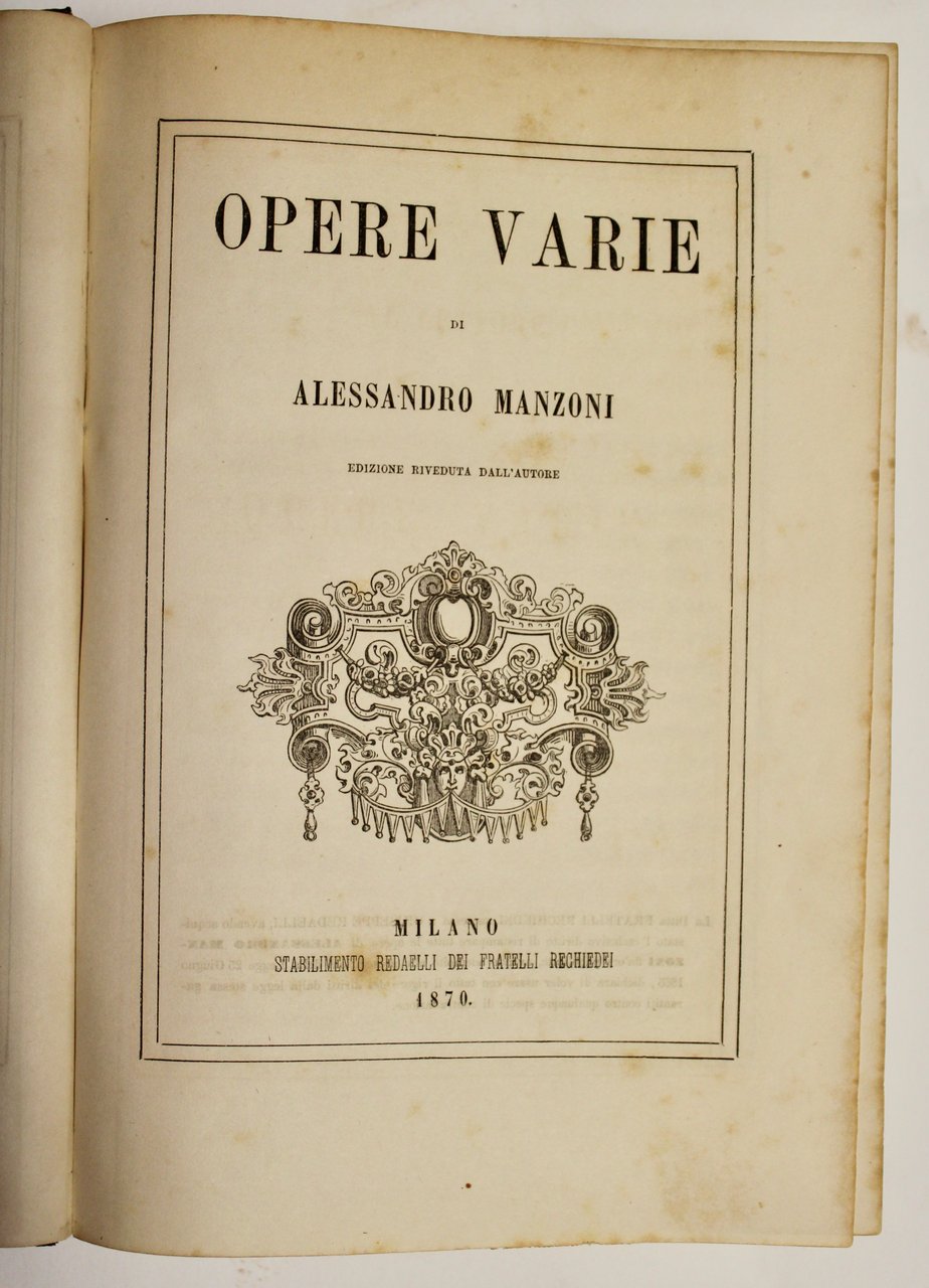 Opere Varie di Alessandro Manzoni. Edizione riveduta dall’autore.