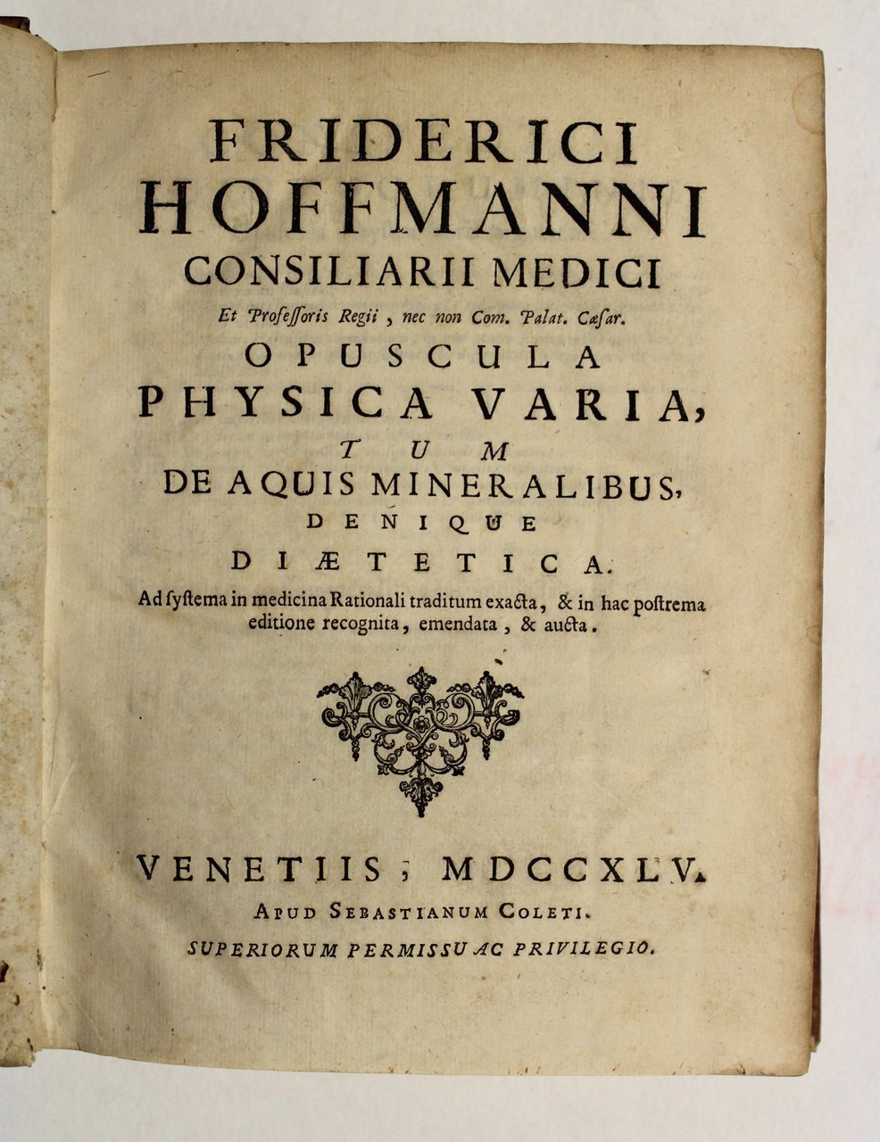 Opuscula physica varia, tum de aquis mineralibus, denique diaetetica, ad …