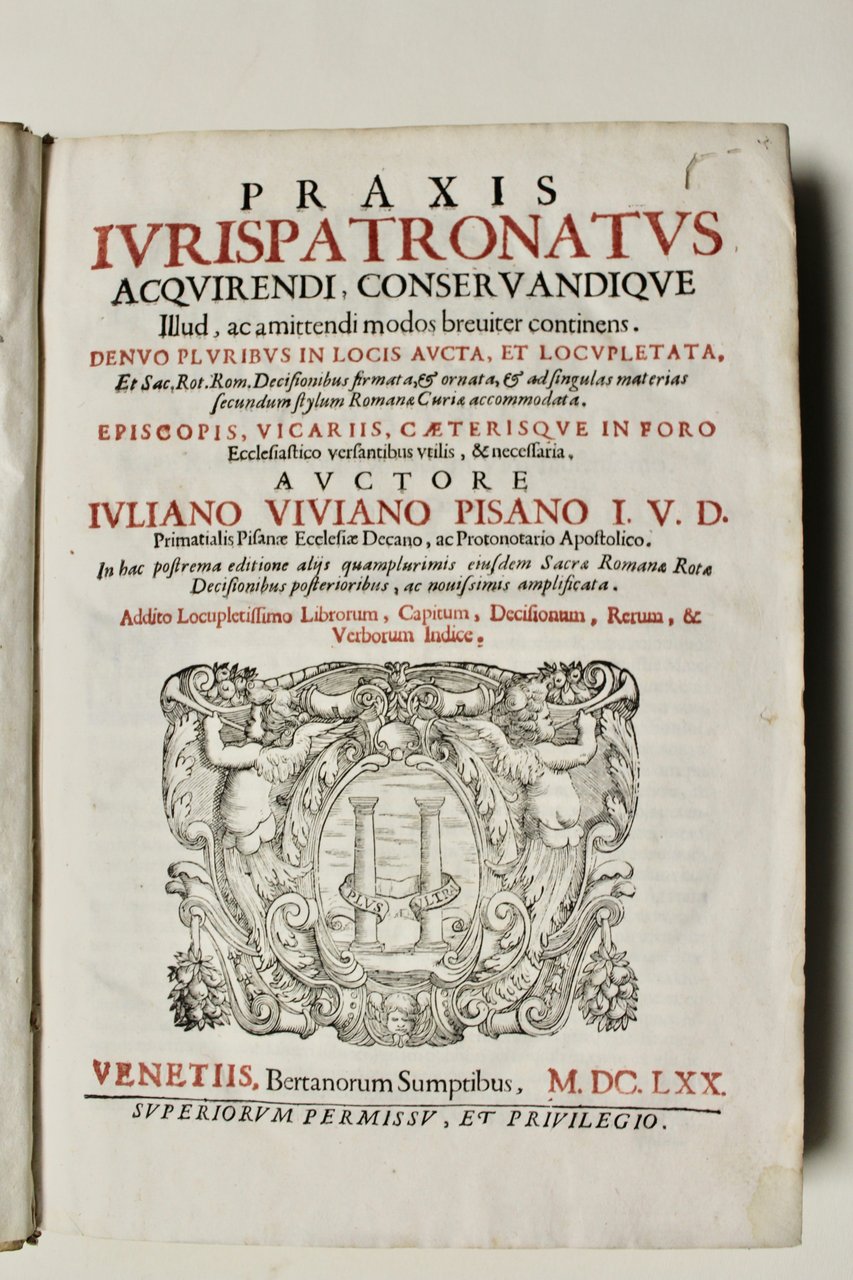 Praxis iurispatronatus acquirendi Conservandique illud ac amittendi modos breviter continens. …