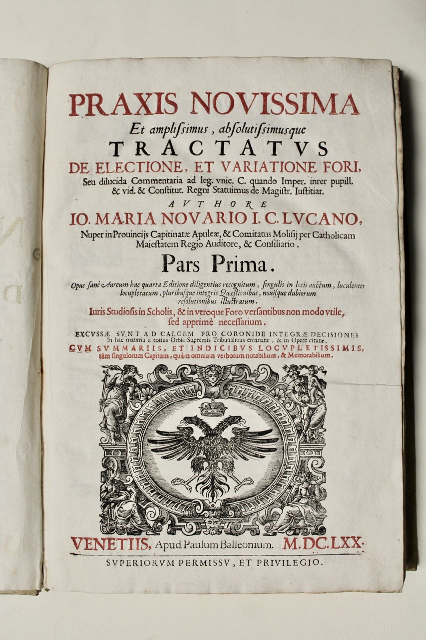Praxis novissima et amplissimus absolutissimusque tractatus de electione, et variatione …