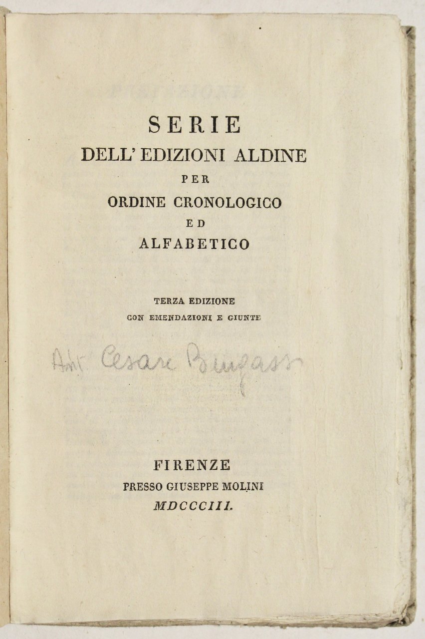 Serie dell'edizioni aldine per ordine cronologico ed alfabetico. Terza edizione …