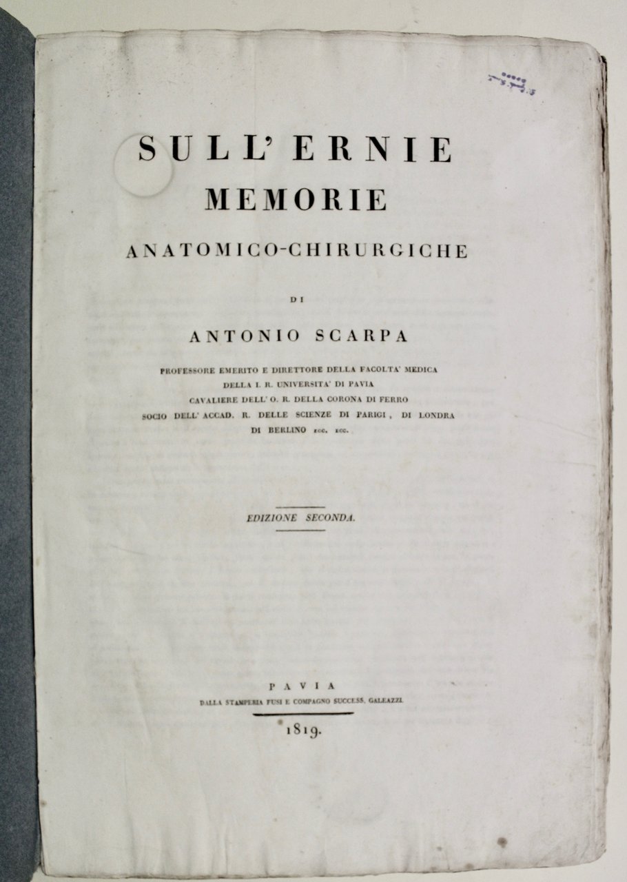 Sull'ernie memorie anatomico-chirurgiche. Unito con: Planches pour le traité des …