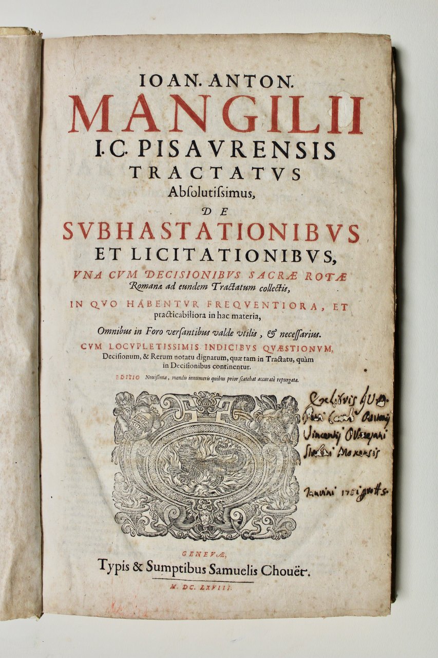 Tractatus absolutissimus, de subhastationibus et licitationibus, una cum decisionibus Sacrae …