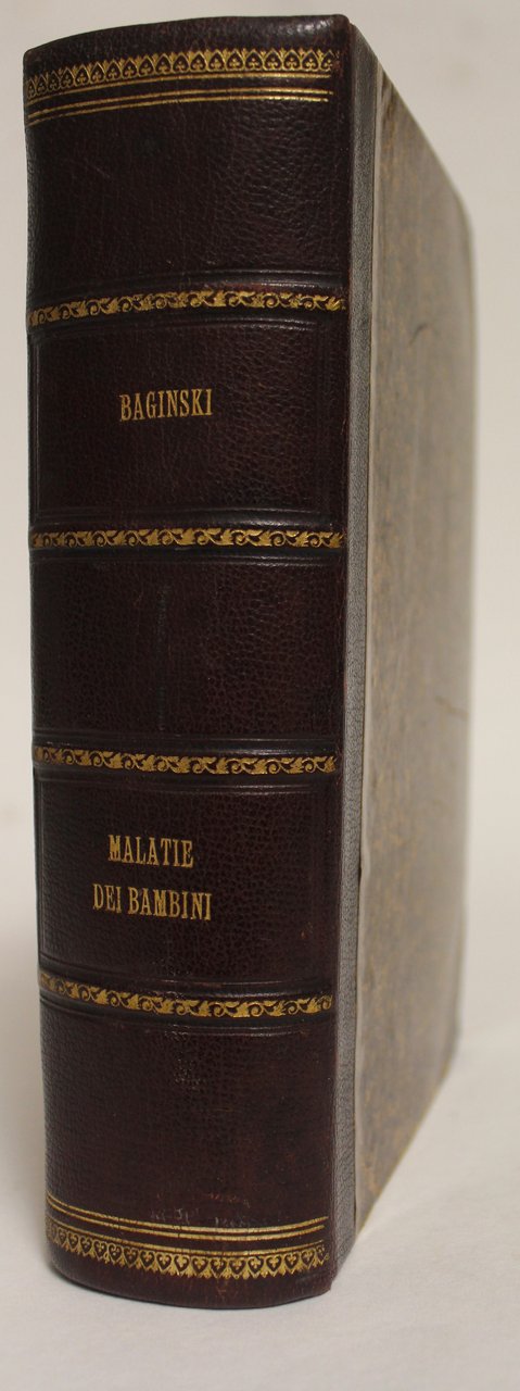 Trattato delle malattie dei bambini. Seconda edizione italiana…accresciuta e migliorata …