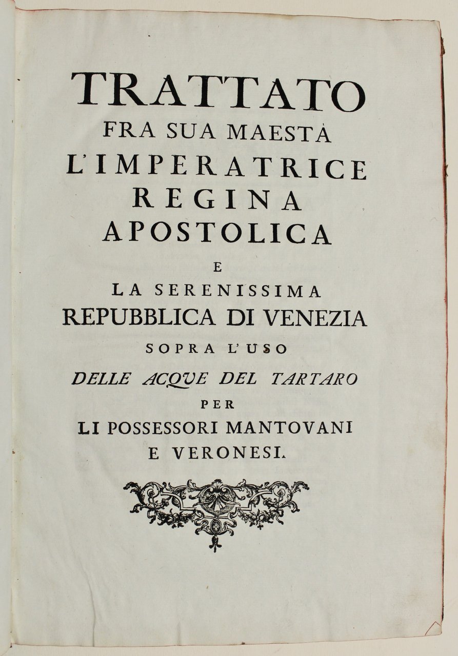 Trattato fra sua Maestà l'Imperatrice Regina Apostolica e la Serenissima …