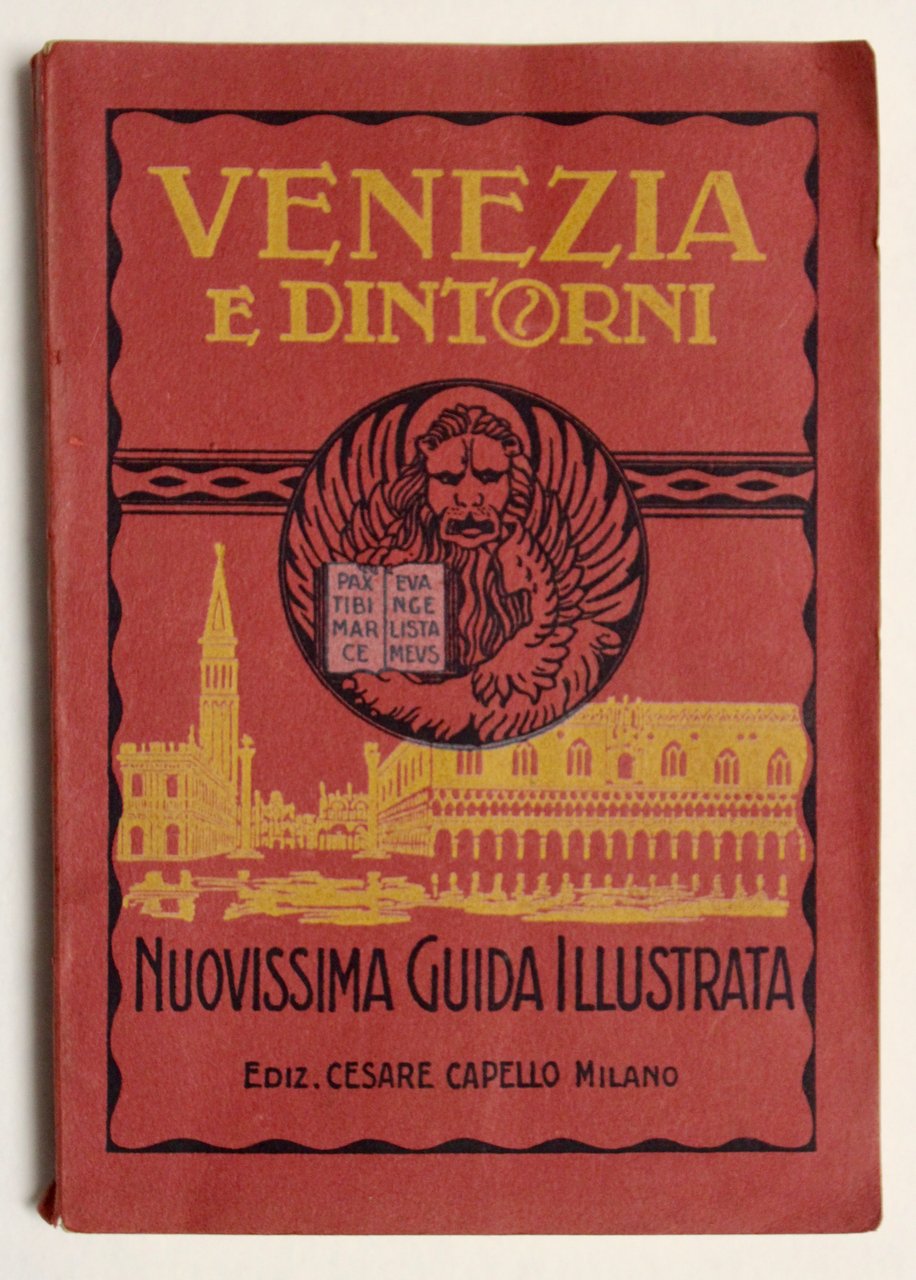 Venezia e dintorni. Nuovissima guida illustrata con pianta topografica della …