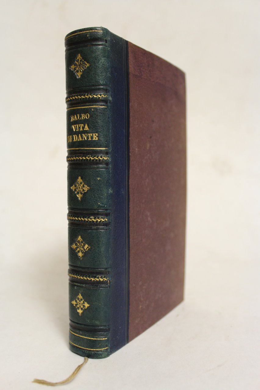 Vita di Dante scritta da Cesare Balbo. Edizione consentita dall'Autore