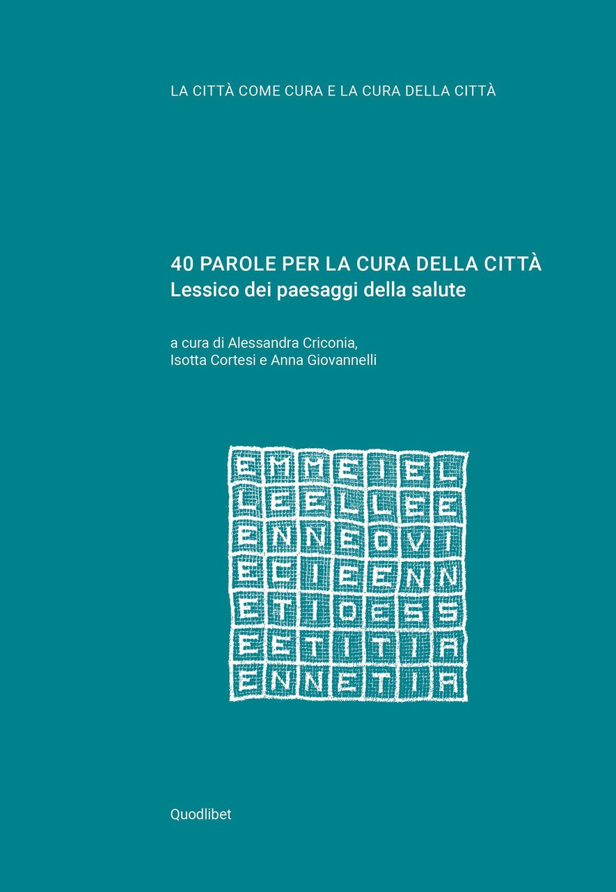 40 parole per la cura della città. Lessico dei paesaggi …