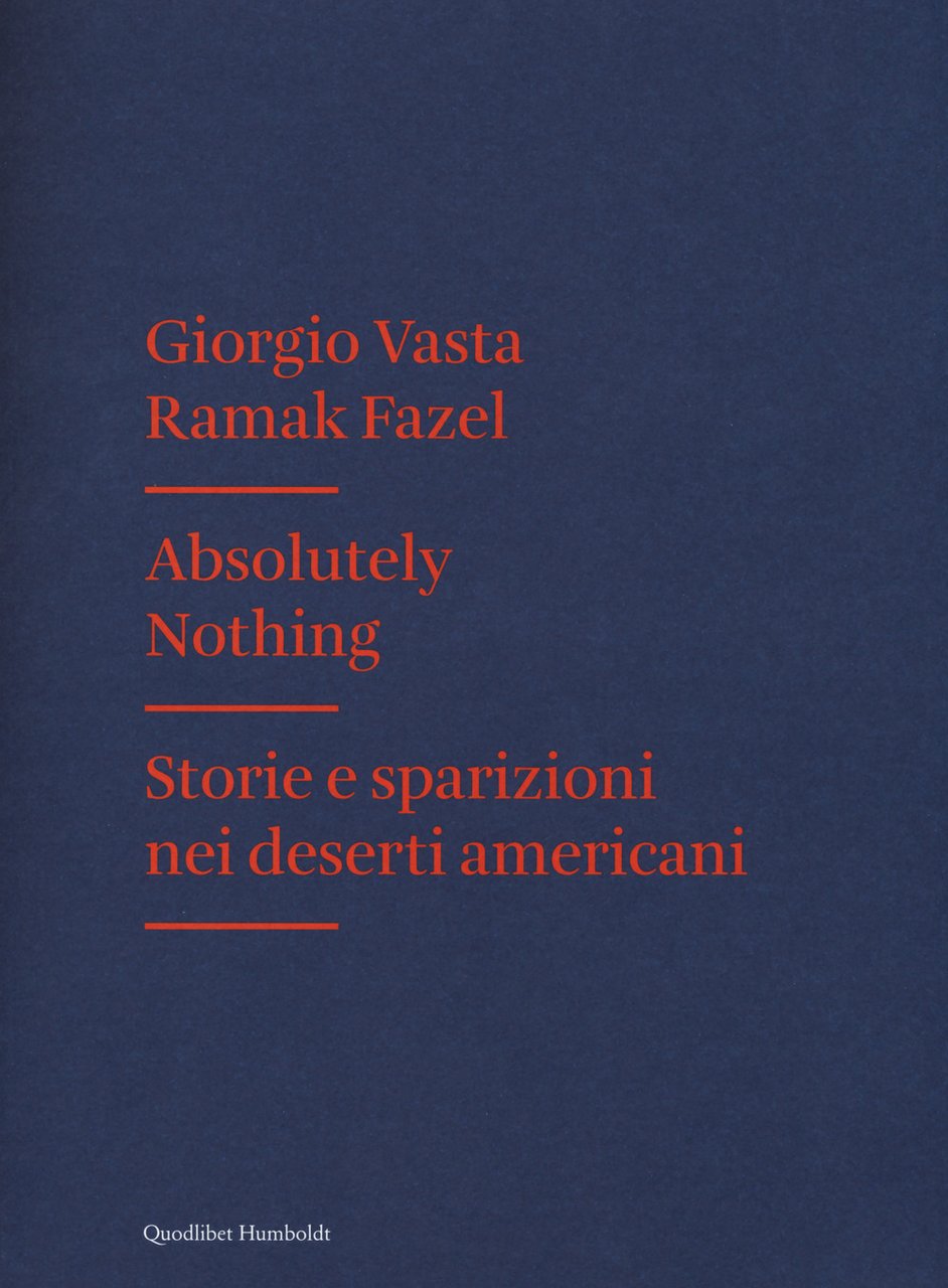 Absolutely nothing. Storie e sparizioni nei deserti americani