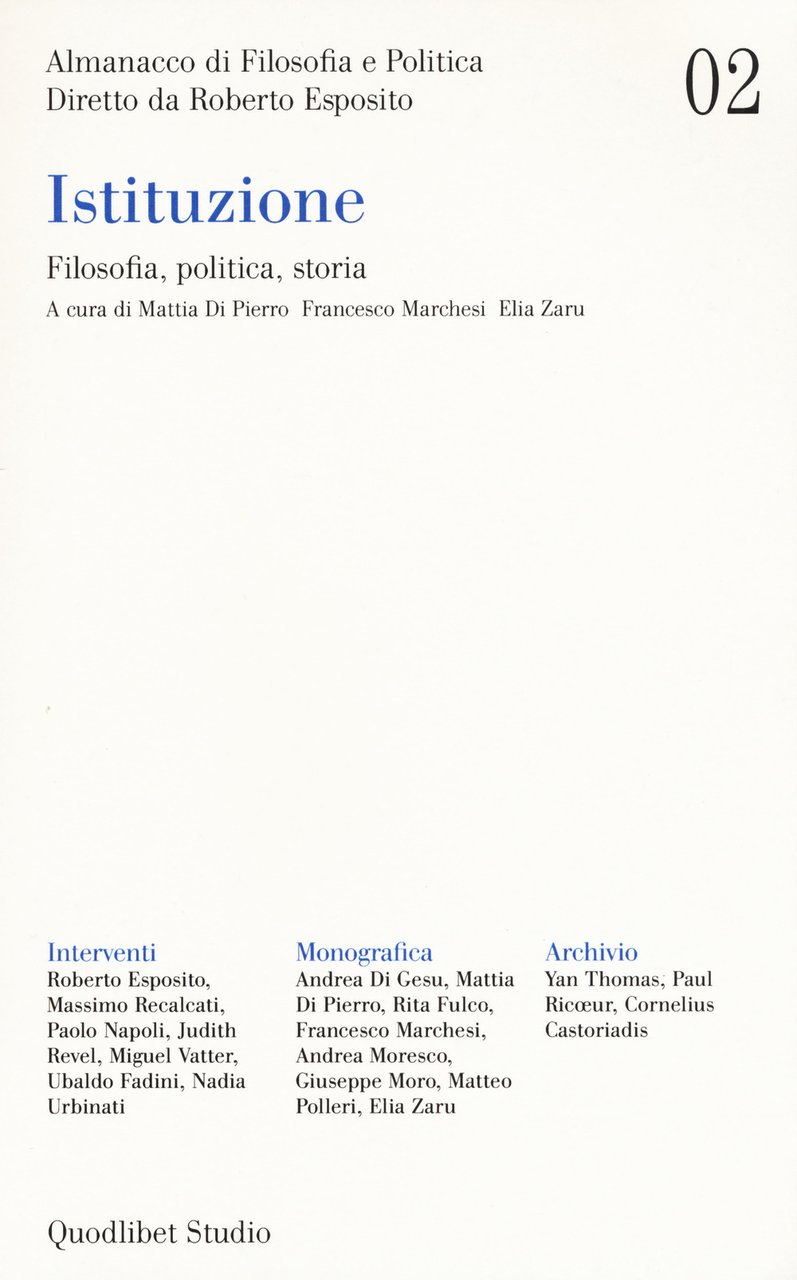 Almanacco di filosofia e politica. Vol. 2: Istituzione. Filosofia, politica, …