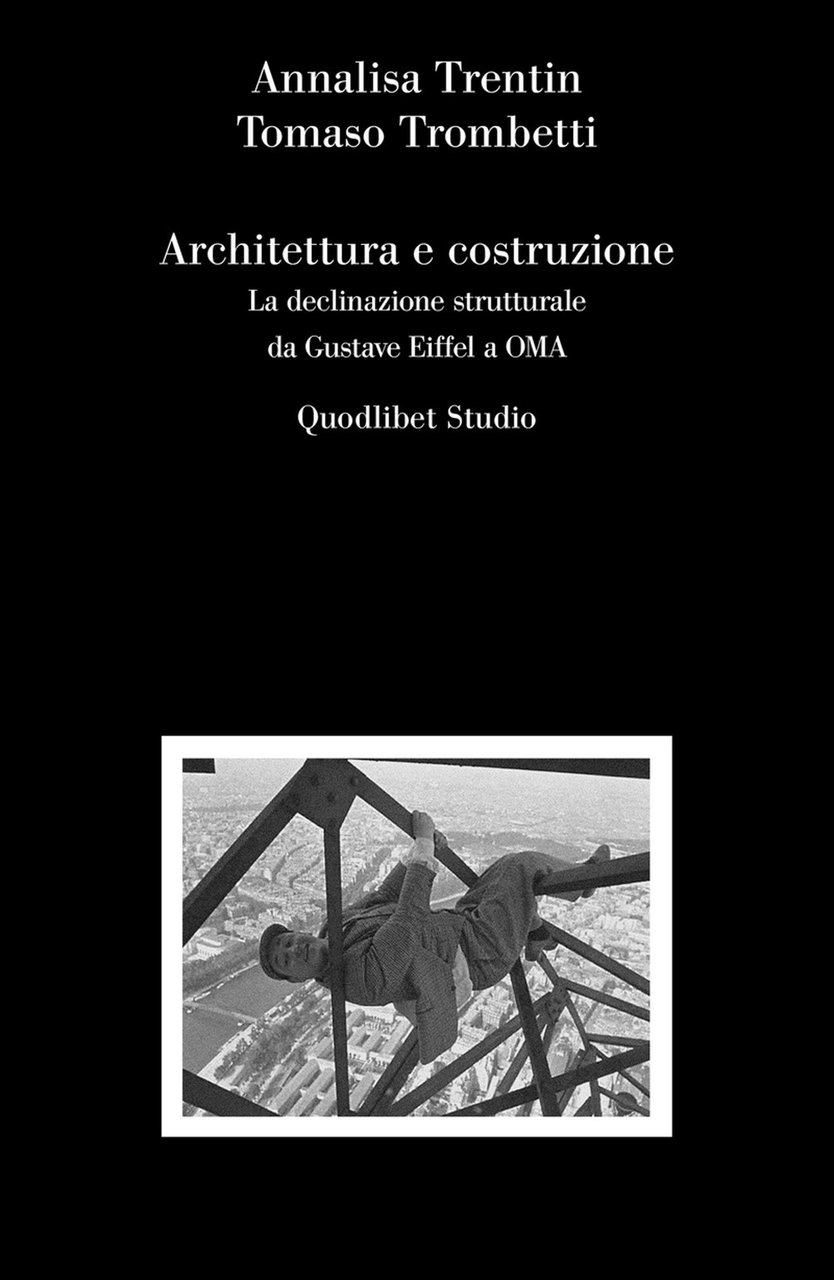 Architettura e costruzione. La declinazione strutturale da Gustave Eiffel a …