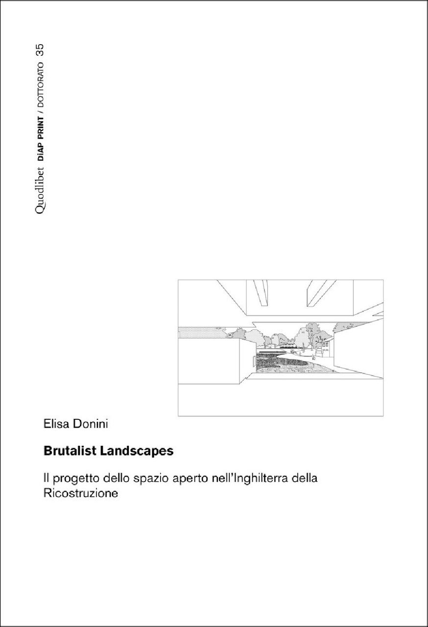 Brutalist Landscapes. Il progetto dello spazio aperto nell'Inghilterra della Ricostruzione