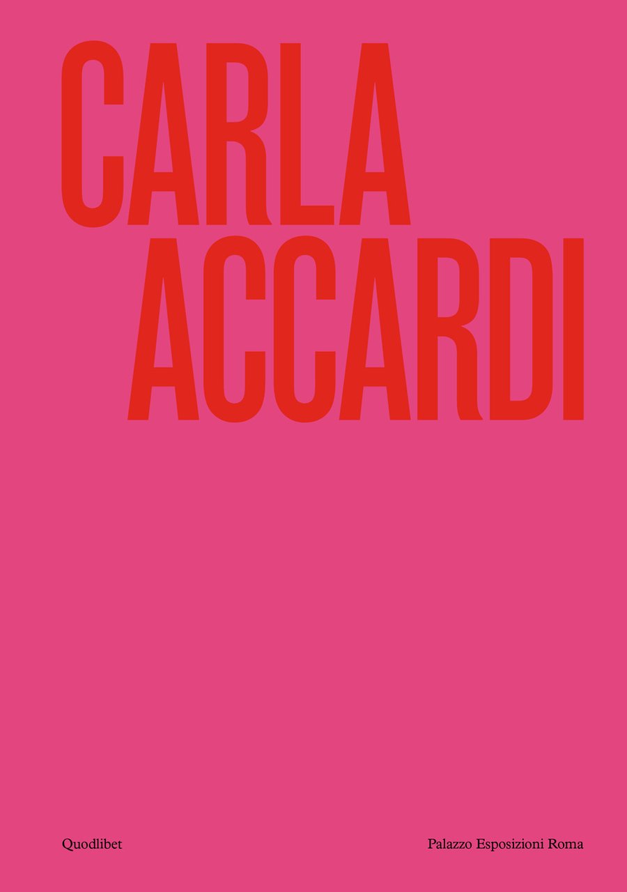 Carla Accardi. Catalogo della mostra (Roma, 6 marzo-1 settembre 2024). …