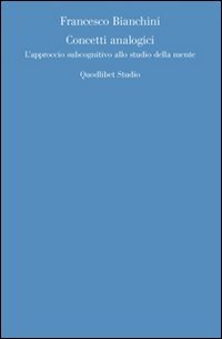 Concetti analogici. L'approccio subcognitivo allo studio della mente