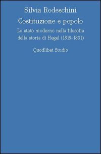 Costituzione e popolo. Lo stato moderno nella filosofia della storia …