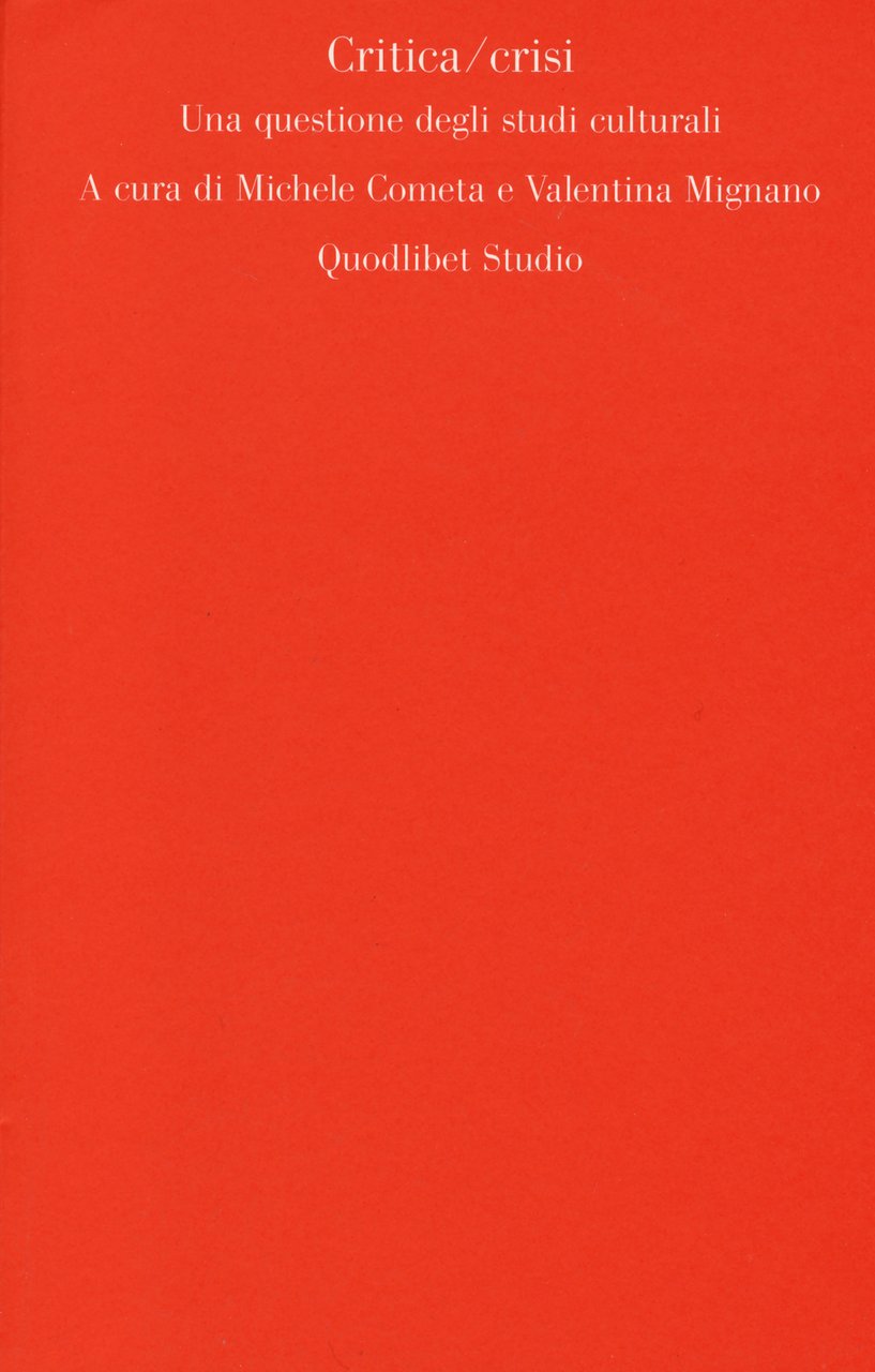 Critica/crisi. Una questione degli studi culturali